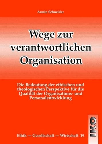 Beispielbild fr Wege zur verantwortlichen Organisation zum Verkauf von medimops