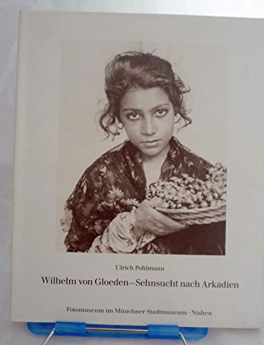 Beispielbild fr Wilhelm von Gloeden. Sehnsucht nach Arkadien. zum Verkauf von Antiquariat Matthias Wagner