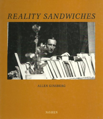 Reality Sandwiches - Fotografien, - Ginsberg, Allen / Michael Köhler (Hrsg.),