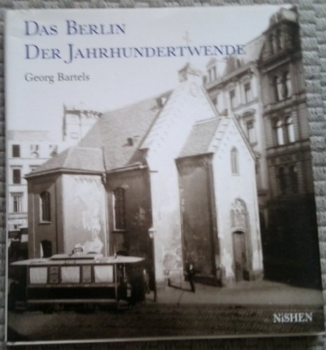 Beispielbild fr Das Berlin der Jahrhundertwende. Photographien aus den Jahren 1886 bis 1907 zum Verkauf von medimops