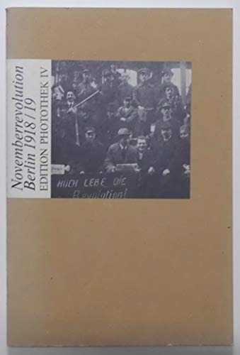 Imagen de archivo de Die Novemberrevolution Berlin 1918/19 in zeitgenssischen Foto-Postkarten. Hrsg. (Nachwort) von Diethart Kerbs. a la venta por Antiquariat Jrgen Lssig