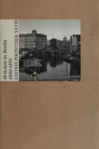 Beispielbild fr Brcken in Berlin. 1880 - 1891 zum Verkauf von ralfs-buecherkiste