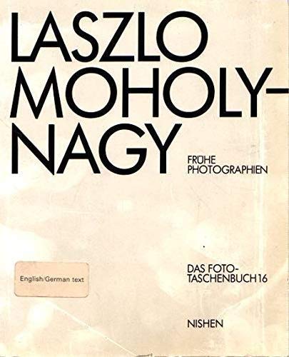 Beispielbild fr Laszlo Moholy-Nagy; Fruhe Photographien (Das Foto-Taschenbuch) (German and English Edition) zum Verkauf von Magus Books Seattle