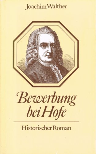 Beispielbild fr Bewerbung bei Hofe: Roman zum Verkauf von Versandantiquariat Felix Mcke