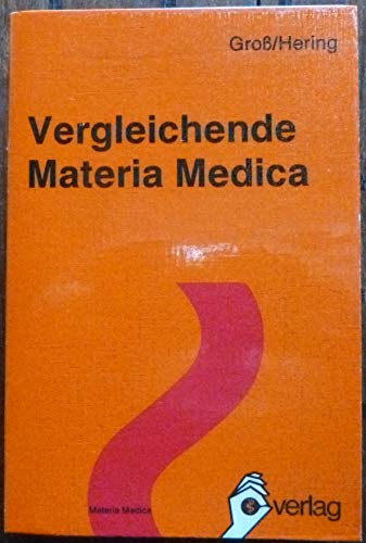 Beispielbild fr Vergleichende Materia medica. H. Gross ; C. Hering. bers. von E. Faulwasser zum Verkauf von Antiquariat  Udo Schwrer