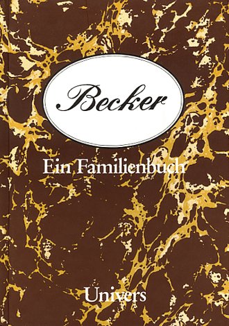Beispielbild fr Becker. Ein Familienbuch zum Verkauf von Versandantiquariat Felix Mcke