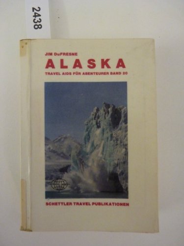 Beispielbild fr Travel Aids fr Abenteurer Bd. 20: Alaska zum Verkauf von Antiquariat Armebooks