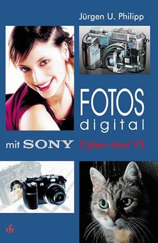 Beispielbild fr Fotos digital - mit Sony Cyber-shot V3 zum Verkauf von medimops