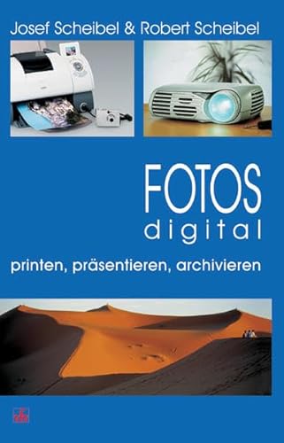 Beispielbild fr Fotos digital - printen, prsentieren, archivieren zum Verkauf von medimops