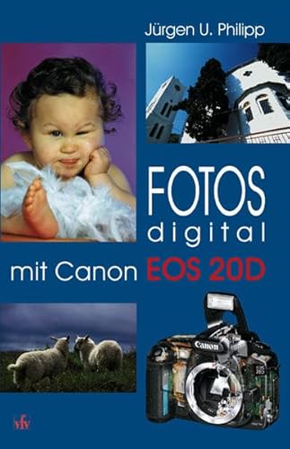 Beispielbild fr Fotos digital - mit Canon EOS 20D zum Verkauf von medimops