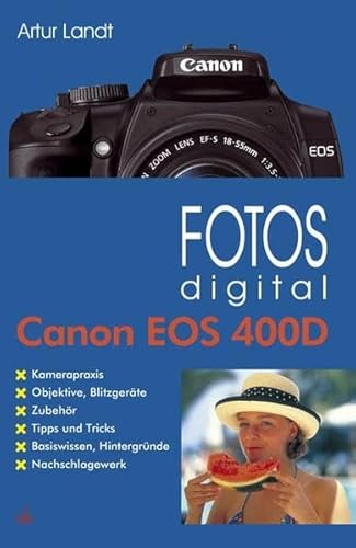 Beispielbild fr Fotos digital - Canon EOS 400D: Kamerapraxis. Objektive, Blitzgerte. Zubehr. Tipps und Tricks. Basiswissen, Hintergrnde. Nachschlagwerk zum Verkauf von medimops