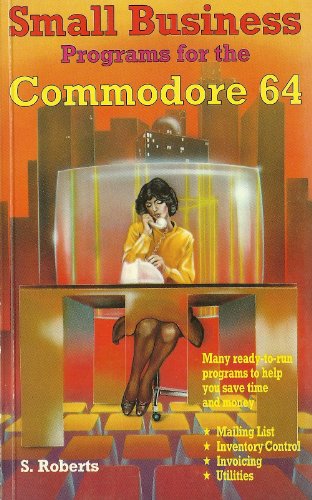 Stock image for Small-Business Programs for the Commodore 64 for sale by ThriftBooks-Atlanta