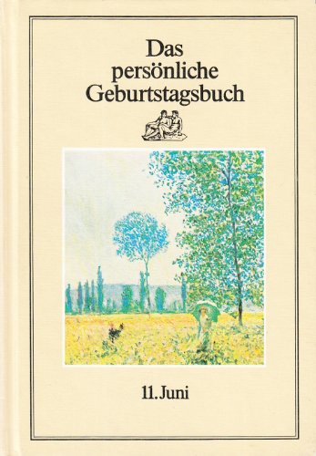 Stock image for 11. Juni. Das persönliche Geburtstagsbuch. for sale by ANTIQUARIAT Franke BRUDDENBOOKS