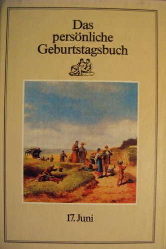 Stock image for Das persnliche Geburtstagsbuch; Teil: 17. Juni for sale by NEPO UG