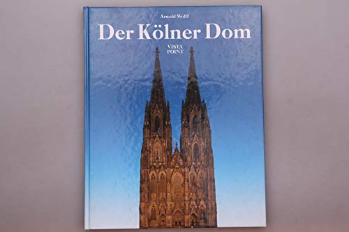 Der KoÌˆlner Dom (German Edition) (9783889730848) by Wolff, Arnold