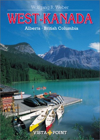 Beispielbild fr West- Kanada. Alberta, British Columbia zum Verkauf von ThriftBooks-Atlanta