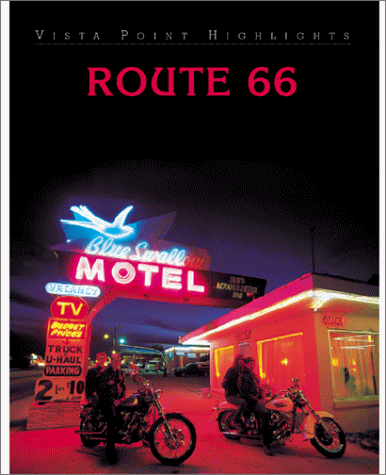 Route 66 : Amerikas legendärer Highway von Chicago nach Los Angeles, - Ginter, Peter,