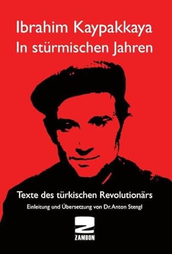 9783889751782: In strmischen Jahren: Texte des trkischen Revolutionrs