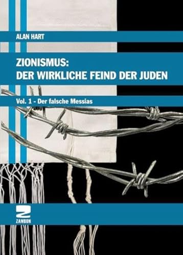 Stock image for Zionismus: Der wirkliche Feind der Juden: Vol. 1 Der Falsche Messias for sale by Revaluation Books