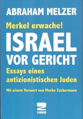 Stock image for israel vor gericht - merkel erwache for sale by medimops