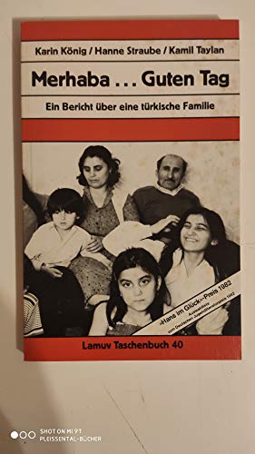 Stock image for Merhaba. Guten Tag. Ein Bericht ber eine trkische Familie. for sale by Leserstrahl  (Preise inkl. MwSt.)