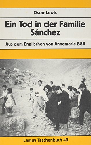 Ein Tod in der Familie Sánchez. Aus d. Engl. von Annemarie Böll / Lamuv Taschenbuch ; 45 - Lewis, Oscar