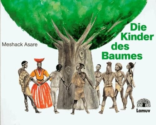 Imagen de archivo de Die Kinder des Baumes. Eine Geschichte aus Namibia a la venta por medimops