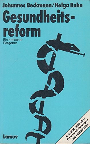 Stock image for Gesundheitsreform. Ein kritischer Ratgeber. for sale by Antiquariat Armebooks