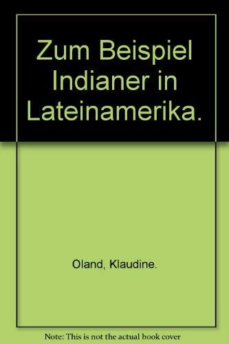 Zum Beispiel Indianer in Lateinamerika.