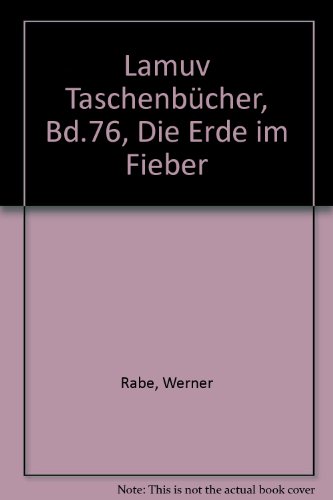 Stock image for Lamuv Taschenbcher, Bd.76, Die Erde im Fieber for sale by Leserstrahl  (Preise inkl. MwSt.)