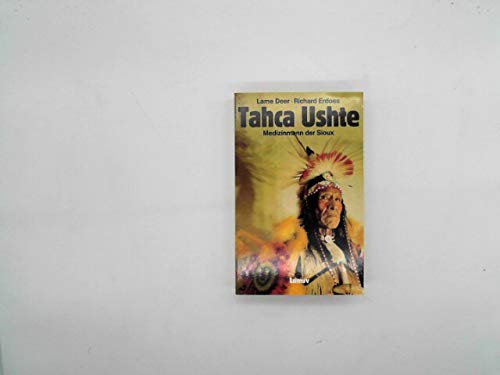 Imagen de archivo de Tahca Ushte. Medizinmann der Sioux. a la venta por medimops