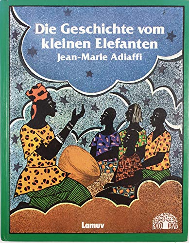 Stock image for Die Geschichte vom kleinen Elefanten. Wie Gromutter Nanan sie erzhlt for sale by Leserstrahl  (Preise inkl. MwSt.)