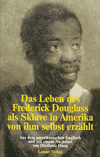 Das Leben des Frederick Douglass als Sklave in Amerika von ihm selbst erzählt. - Douglass, Frederick