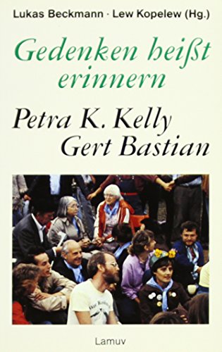 9783889773579: Gedenken heit erinnern. Petra K. Kelly. Gert Bastian: Petra K. Kelly - Gert Bastian (Lamuv Taschenbuch)