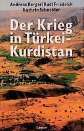 9783889775023: Der Krieg in Trkei-Kurdistan: ber die Kriegsfhrung und die Soldaten der trkischen Armee