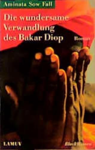 Beispielbild fr Die wundersame Verwandlung des Bakar Diop. zum Verkauf von medimops