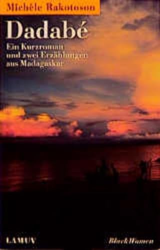 Stock image for Dadabe: Ein Kurzroman und zwei Erzhlungen aus Madagaskar for sale by Ammareal