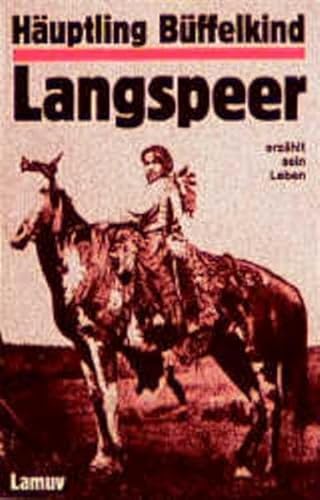 Stock image for Huptling Bffelkind Langspeer erzhlt sein Leben -Language: german for sale by GreatBookPrices