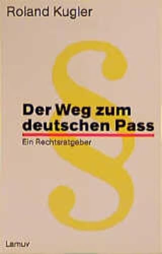 Stock image for Der Weg zum deutschen Pa. Ein Rechtsratgeber. for sale by medimops