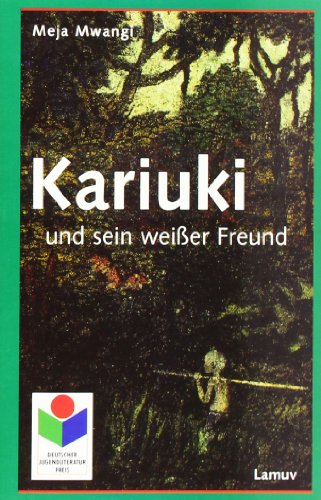 Stock image for Kariuki und sein weier Freund: Eine Erzhlung aus Kenia for sale by medimops