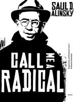 Call Me a Radical: Organizing und Enpowerment - Politische Schriften (9783889776921) by Alinsky, Saul D.
