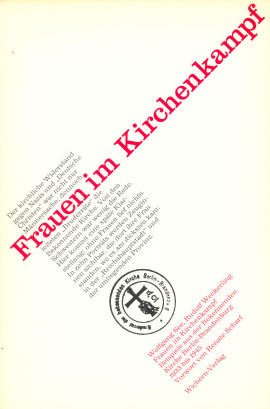 Frauen im Kirchenkampf: Beispiele aus der Bekennenden Kirche Berlin-Brandenburg 1933-1945