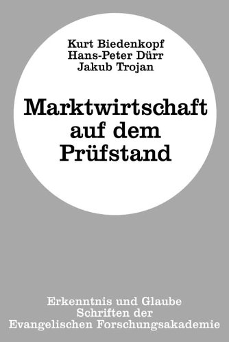 Marktwirtschaft auf dem PruÌˆfstand (Erkenntnis und Glaube) (German Edition) (9783889810694) by Biedenkopf, Kurt H