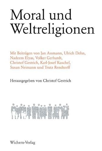 Beispielbild fr Moral und Weltreligionen. zum Verkauf von Antiquariat Dr. Rainer Minx, Bcherstadt