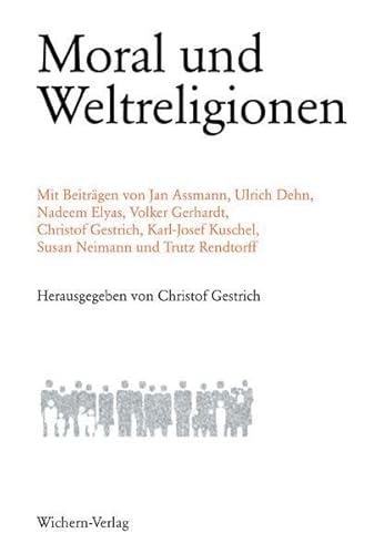 Stock image for Moral und Weltreligionen. for sale by Antiquariat Dr. Rainer Minx, Bcherstadt