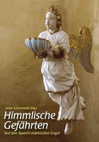 9783889811653: Himmlische Gefhrten: Auf den Spuren mrkischer Engel