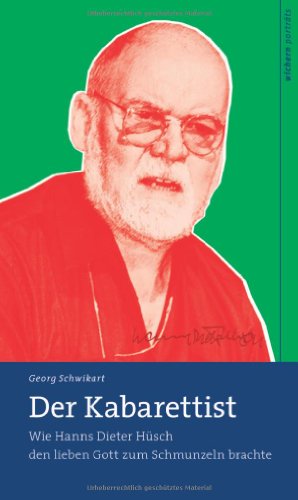 Beispielbild fr Der Kabarettist: Wie Hanns Dieter Hsch den lieben Gott zum Schmunzeln brachte zum Verkauf von medimops