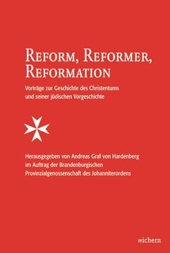 9783889813275: Reform, Reformer, Reformation: Vortrge zur Geschichte des Christentums und seiner jdischen Vorgeschichte