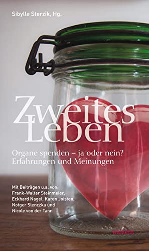 Stock image for Zweites Leben: Organe spenden - ja oder nein? Erfahrungen, Meinungen & Fakten for sale by GF Books, Inc.