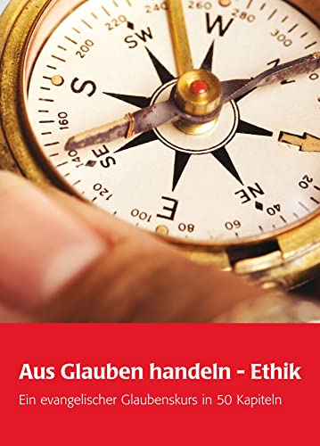 Beispielbild fr Aus Glauben handeln - Ethik -Language: german zum Verkauf von GreatBookPrices